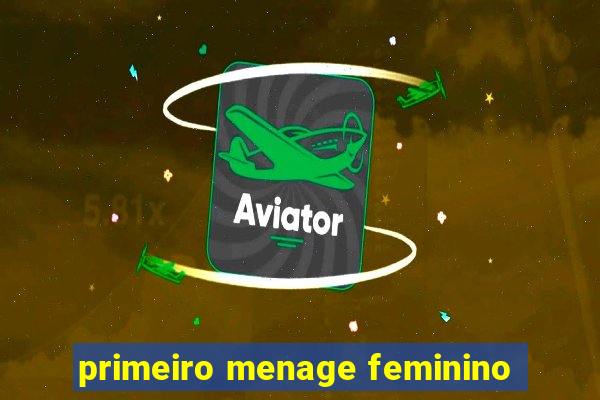 primeiro menage feminino